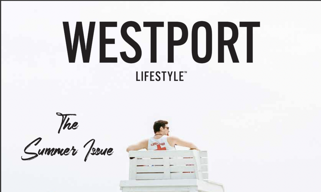 SHARE JULY 2022 ISSUE OF WESTPORT LIFESTYLE